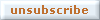 Unsubscribe Unsubscribe